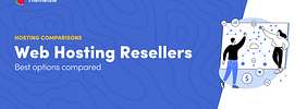 10 Best Hosting Resellers in 2024 (Insanely Good Deals)