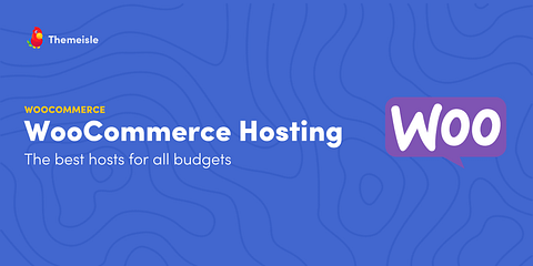 Best Woocommerce hosting.