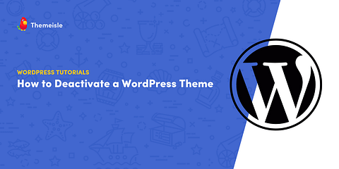 How to deactivate wordpress theme.