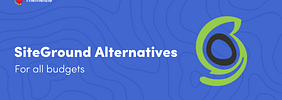 5 SiteGround Alternatives That Are Cheaper and Better